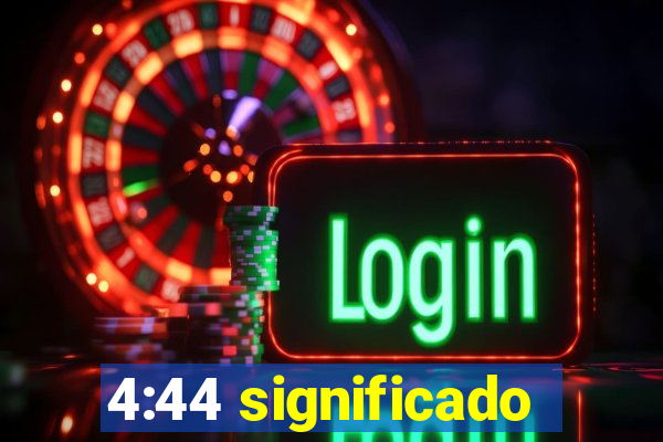 4:44 significado